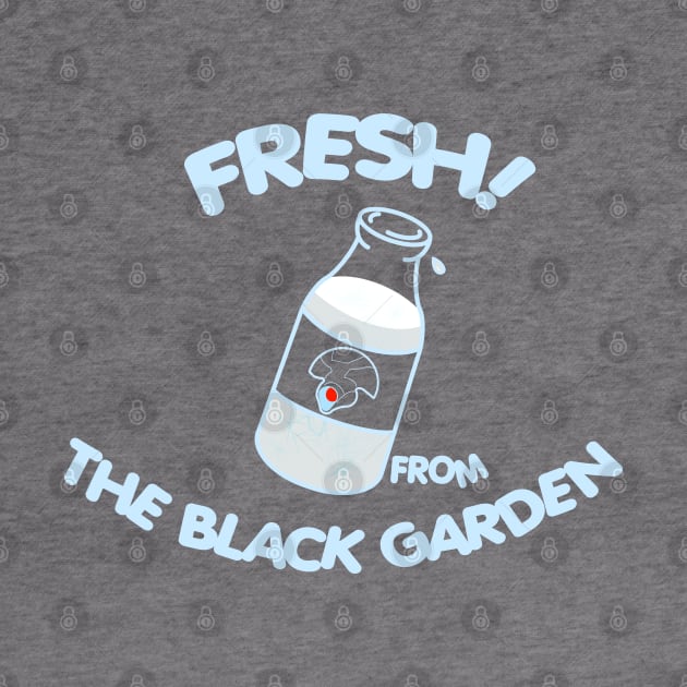 milk! from the Black Garden by triotdesigns